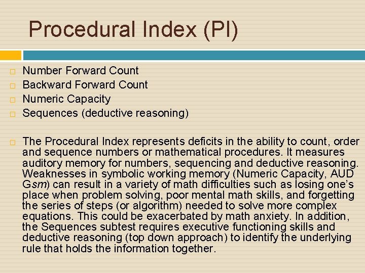 Procedural Index (PI) Number Forward Count Backward Forward Count Numeric Capacity Sequences (deductive reasoning)