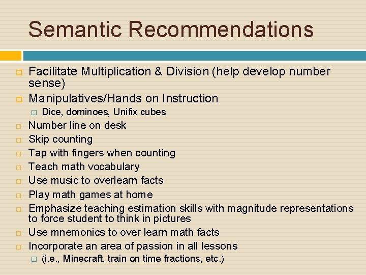 Semantic Recommendations Facilitate Multiplication & Division (help develop number sense) Manipulatives/Hands on Instruction �
