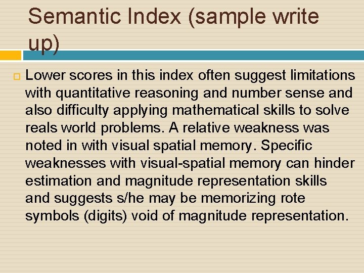 Semantic Index (sample write up) Lower scores in this index often suggest limitations with