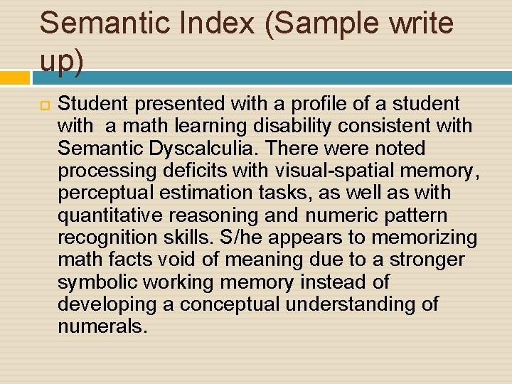 Semantic Index (Sample write up) Student presented with a profile of a student with