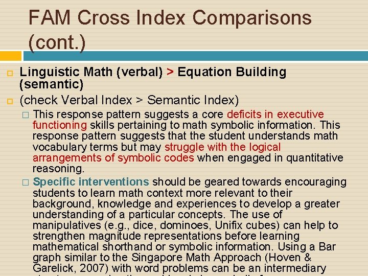 FAM Cross Index Comparisons (cont. ) Linguistic Math (verbal) > Equation Building (semantic) (check