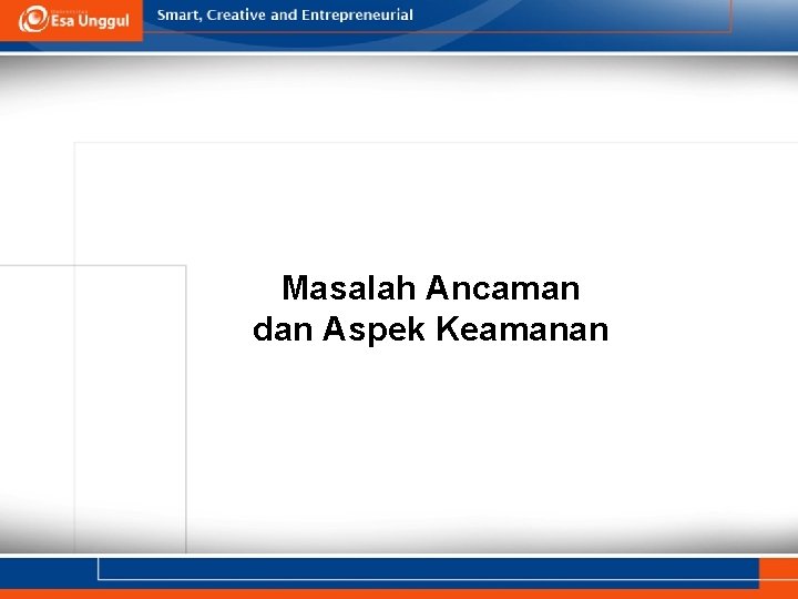 Masalah Ancaman dan Aspek Keamanan 