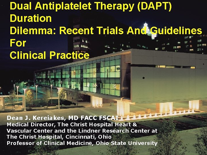 Dual Antiplatelet Therapy (DAPT) Duration Dilemma: Recent Trials And Guidelines For Clinical Practice Dean