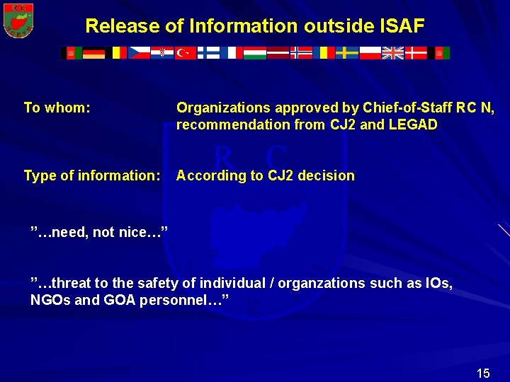 Release of Information outside ISAF To whom: Type of information: Organizations approved by Chief-of-Staff Release of Information outside ISAF To whom: Type of information: Organizations approved by Chief-of-Staff