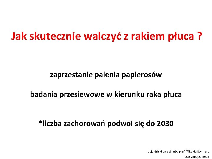 Jak skutecznie walczyć z rakiem płuca ? zaprzestanie palenia papierosów badania przesiewowe w kierunku