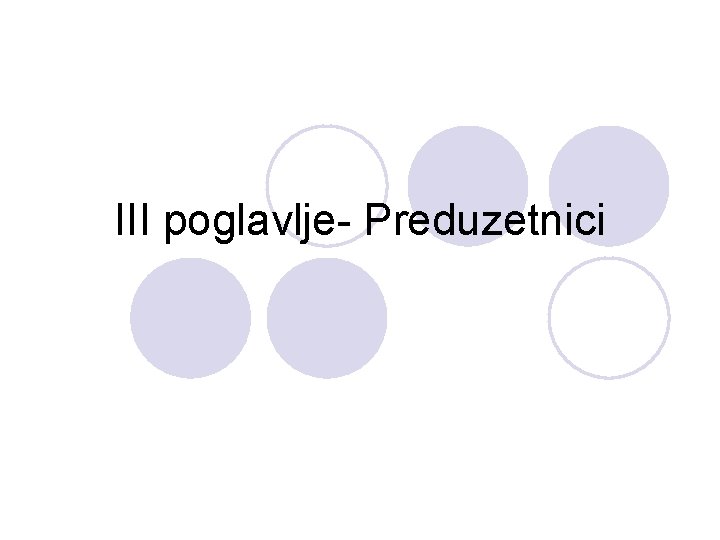 III poglavlje- Preduzetnici 