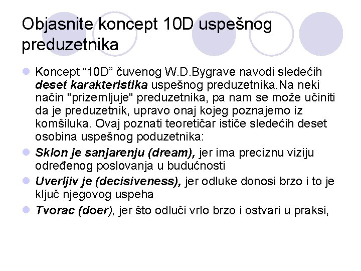 Objasnite koncept 10 D uspešnog preduzetnika l Koncept “ 10 D” čuvenog W. D.