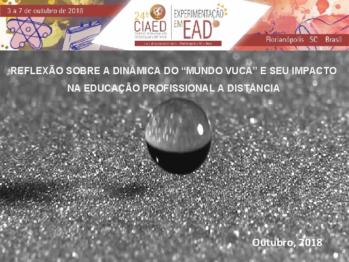 REFLEXÃO SOBRE A DIN MICA DO “MUNDO VUCA” E SEU IMPACTO NA EDUCAÇÃO PROFISSIONAL