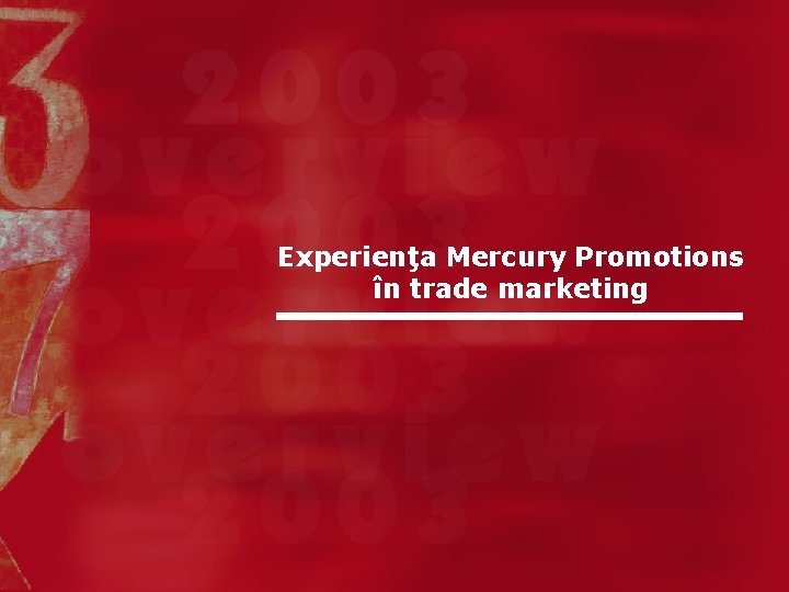 Experienţa Mercury Promotions în trade marketing 