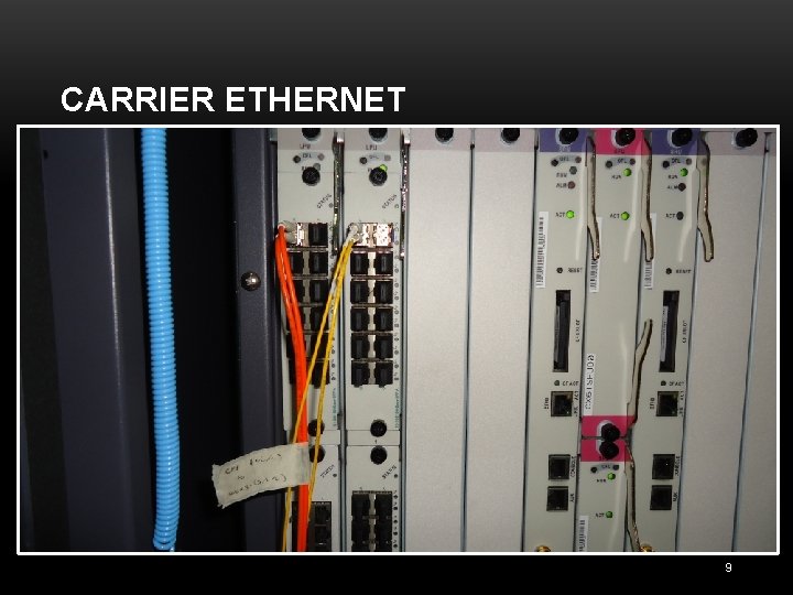 CARRIER ETHERNET 9 