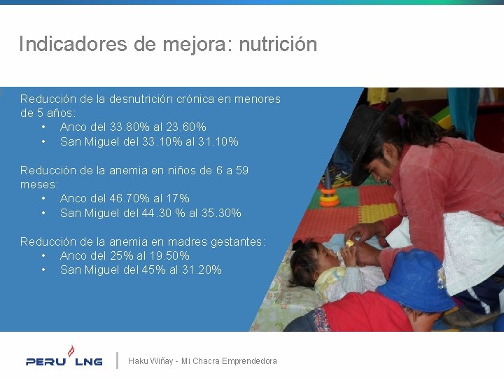 | Indicadores de mejora: nutrición Reducción de la desnutrición crónica en menores de 5