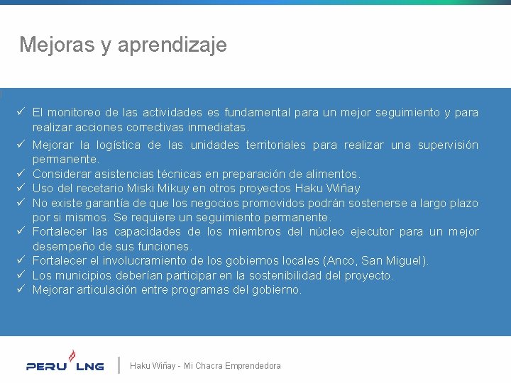 Mejoras y aprendizaje | ü El monitoreo de las actividades es fundamental para un Mejoras y aprendizaje | ü El monitoreo de las actividades es fundamental para un