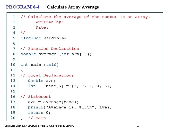 PROGRAM 8 -4 Calculate Array Average Computer Science: A Structured Programming Approach Using C