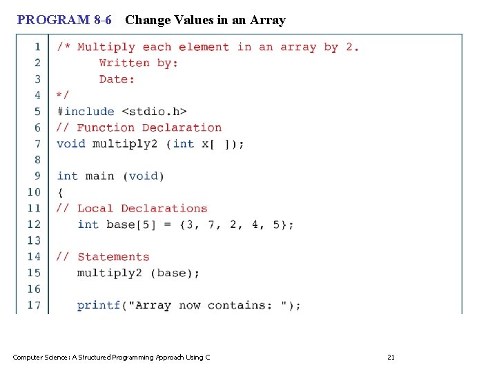 PROGRAM 8 -6 Change Values in an Array Computer Science: A Structured Programming Approach