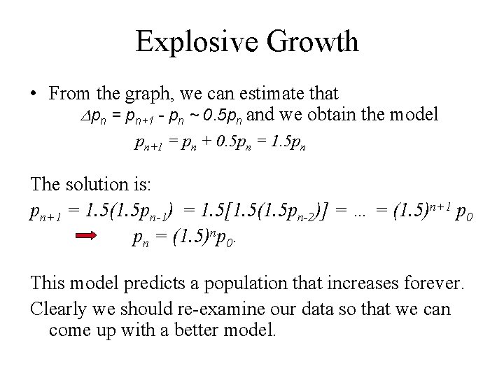 Explosive Growth • From the graph, we can estimate that Dpn = pn+1 -