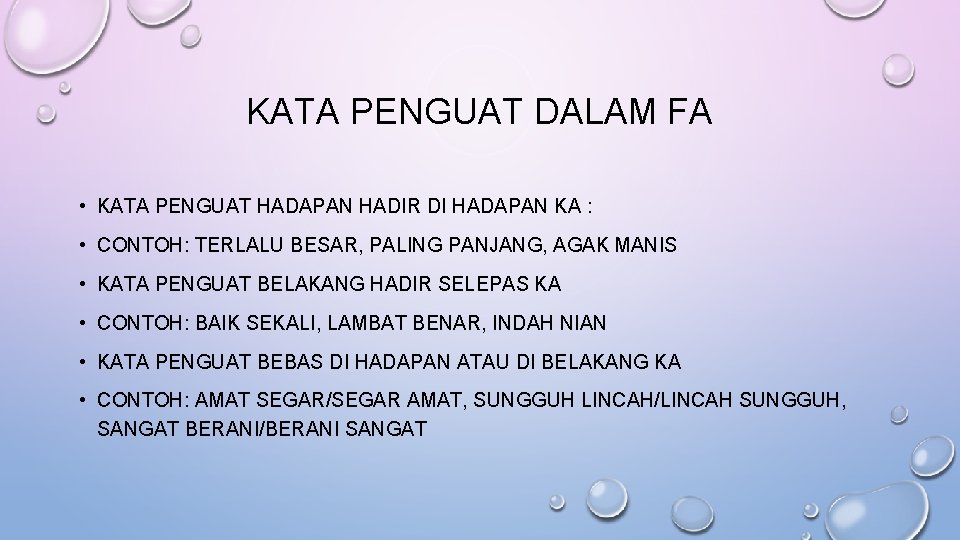 KATA PENGUAT DALAM FA • KATA PENGUAT HADAPAN HADIR DI HADAPAN KA : •