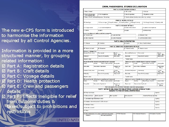 The new e-CPS form is introduced to harmonise the information required by all Control