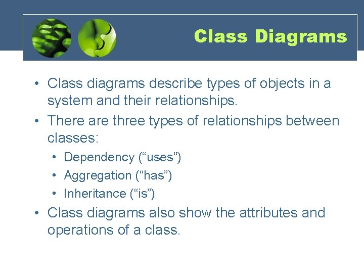 Class Diagrams • Class diagrams describe types of objects in a system and their Class Diagrams • Class diagrams describe types of objects in a system and their