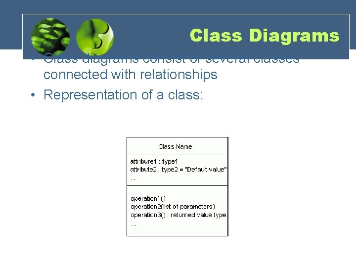 Class Diagrams • Class diagrams consist of several classes connected with relationships • Representation Class Diagrams • Class diagrams consist of several classes connected with relationships • Representation