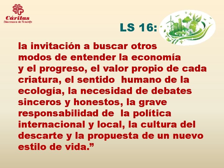 LS 16: la invitación a buscar otros modos de entender la economía y el