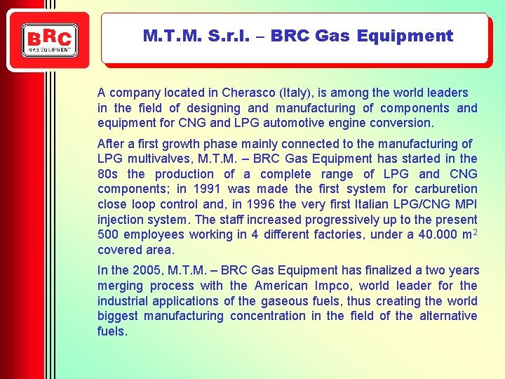 M. T. M. S. r. l. – BRC Gas Equipment A company located in