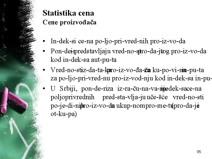 Statistika cena Cene proizvođača • In dek si ce na po ljo pri vred