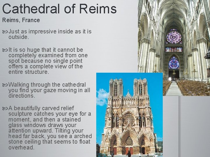 Cathedral of Reims, France Just as impressive inside as it is outside. It is
