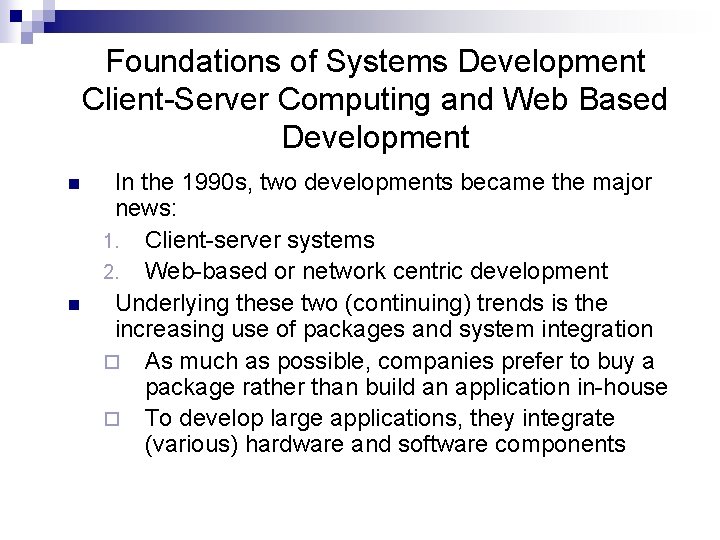 Foundations of Systems Development Client-Server Computing and Web Based Development n n In the