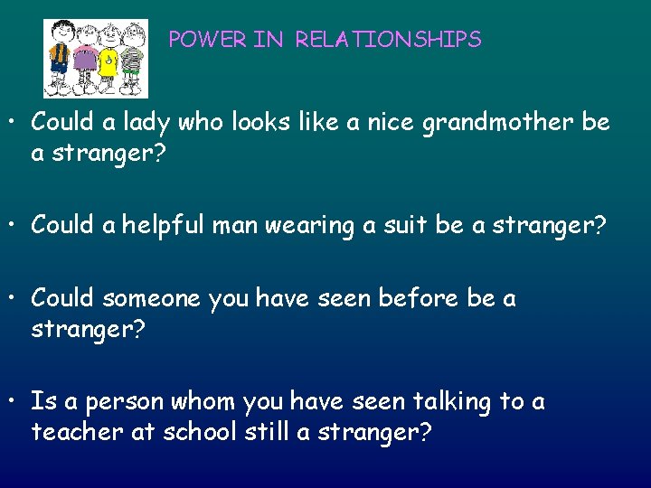 POWER IN RELATIONSHIPS • Could a lady who looks like a nice grandmother be