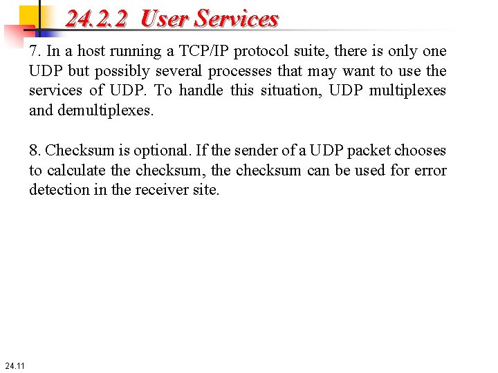 24. 2. 2 User Services 7. In a host running a TCP/IP protocol suite,