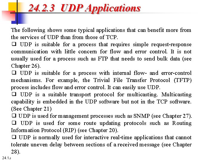 24. 2. 3 UDP Applications The following shows some typical applications that can benefit