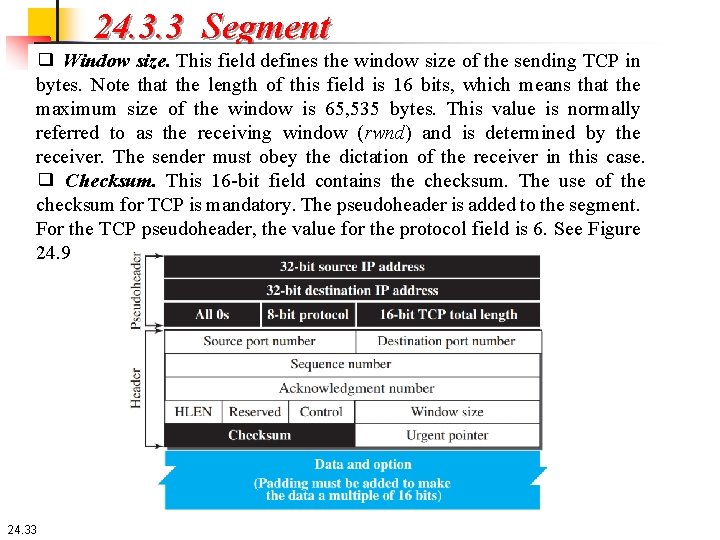 24. 3. 3 Segment ❑ Window size. This field defines the window size of