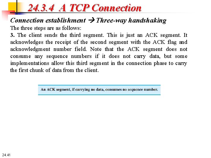 24. 3. 4 A TCP Connection establishment Three-way handshaking The three steps are as