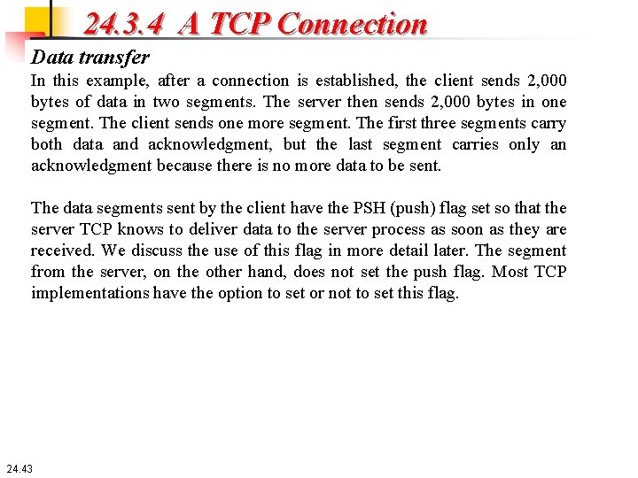 24. 3. 4 A TCP Connection Data transfer In this example, after a connection