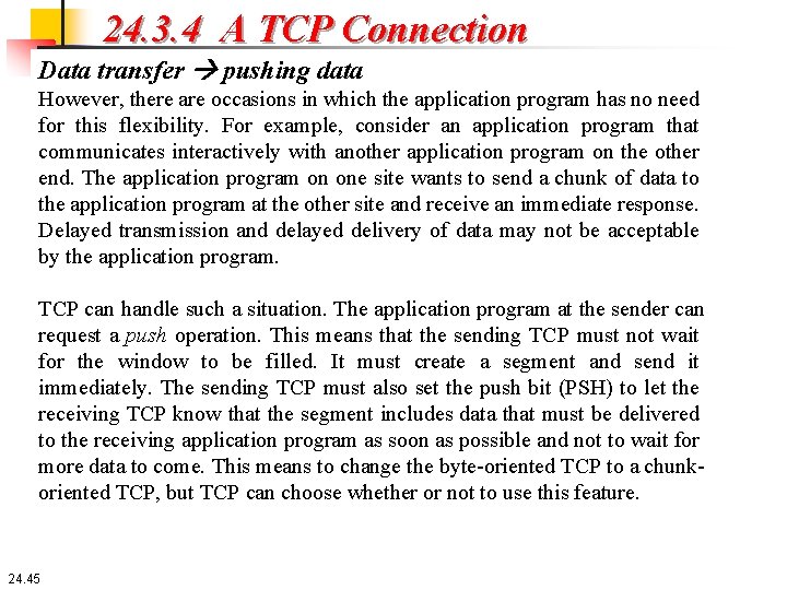 24. 3. 4 A TCP Connection Data transfer pushing data However, there are occasions