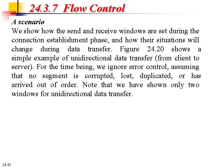 24. 3. 7 Flow Control A scenario We show the send and receive windows