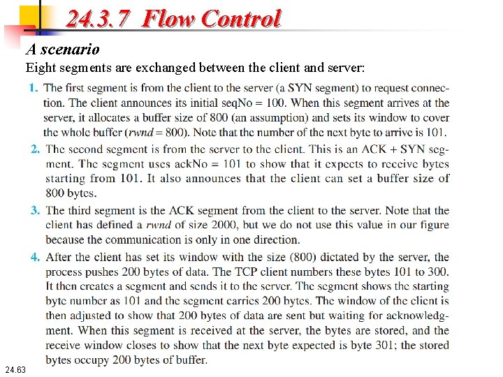 24. 3. 7 Flow Control A scenario Eight segments are exchanged between the client