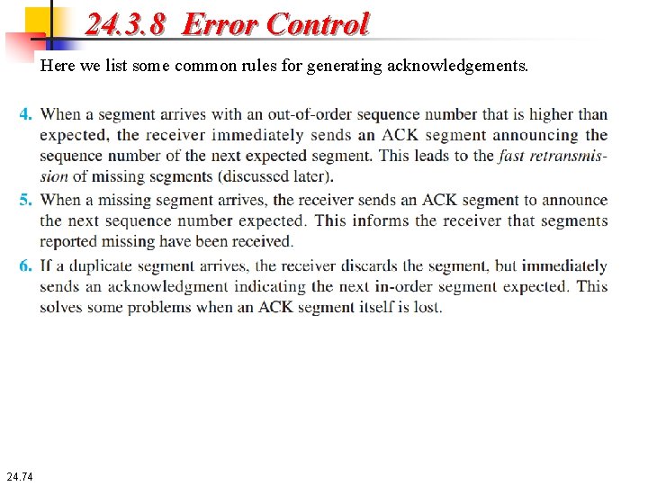 24. 3. 8 Error Control Here we list some common rules for generating acknowledgements.