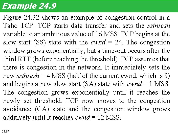 Example 24. 9 Figure 24. 32 shows an example of congestion control in a