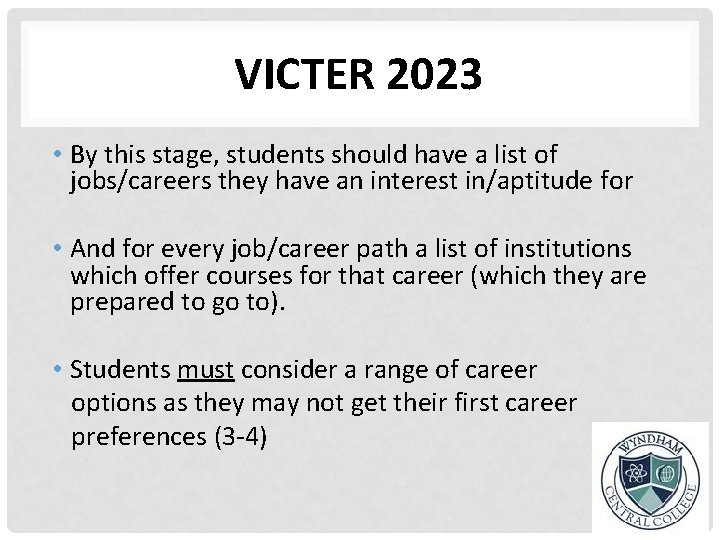 VICTER 2023 • By this stage, students should have a list of jobs/careers they