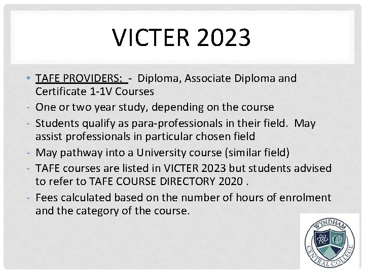 VICTER 2023 • TAFE PROVIDERS: - Diploma, Associate Diploma and Certificate 1 -1 V