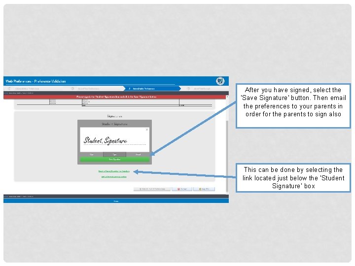 After you have signed, select the ‘Save Signature’ button. Then email the preferences to