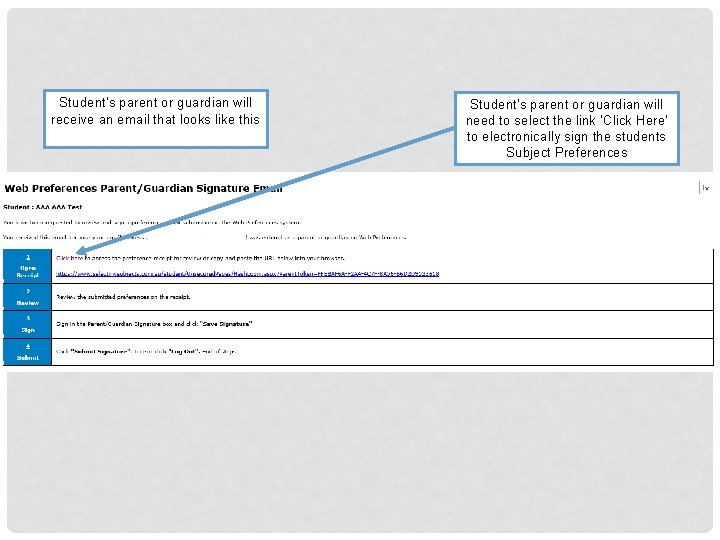 Student’s parent or guardian will receive an email that looks like this Student’s parent