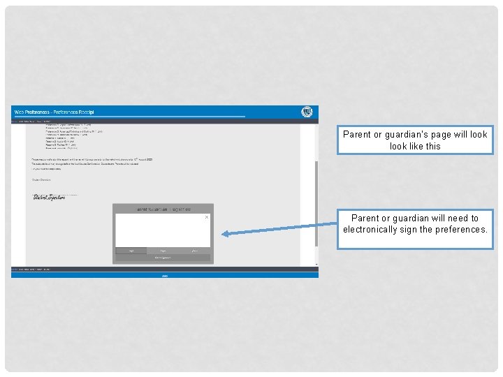 Parent or guardian’s page will look like this Parent or guardian will need to