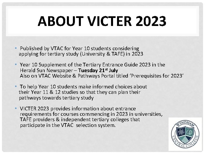ABOUT VICTER 2023 • Published by VTAC for Year 10 students considering applying for
