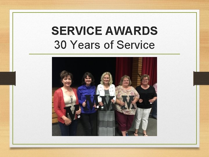 SERVICE AWARDS 30 Years of Service 