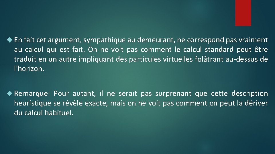  En fait cet argument, sympathique au demeurant, ne correspond pas vraiment au calcul