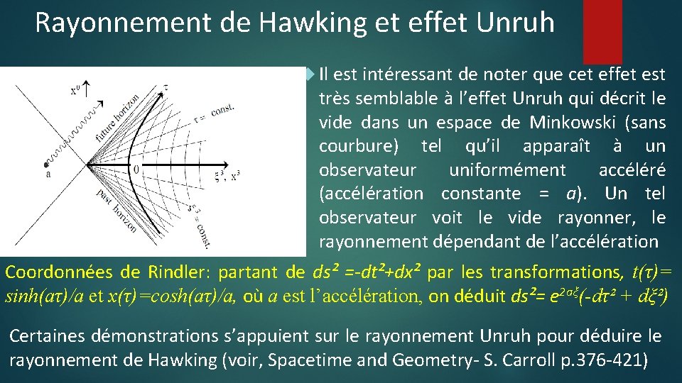 Rayonnement de Hawking et effet Unruh Il est intéressant de noter que cet effet