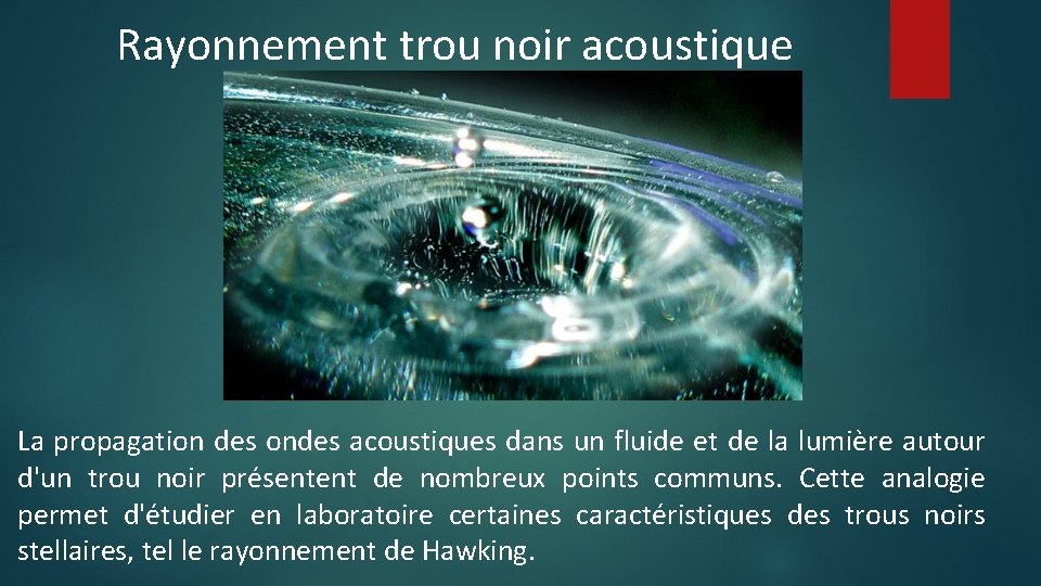 Rayonnement trou noir acoustique La propagation des ondes acoustiques dans un fluide et de