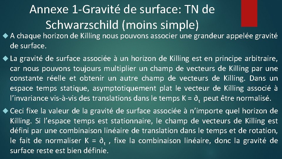 Annexe 1 -Gravité de surface: TN de Schwarzschild (moins simple) A chaque horizon de